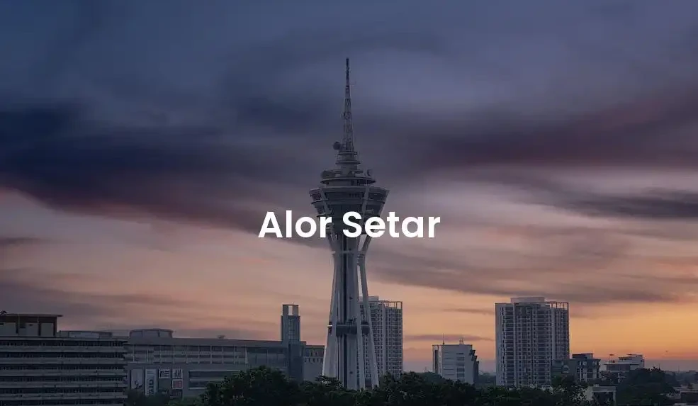 The best hotels in Alor Setar