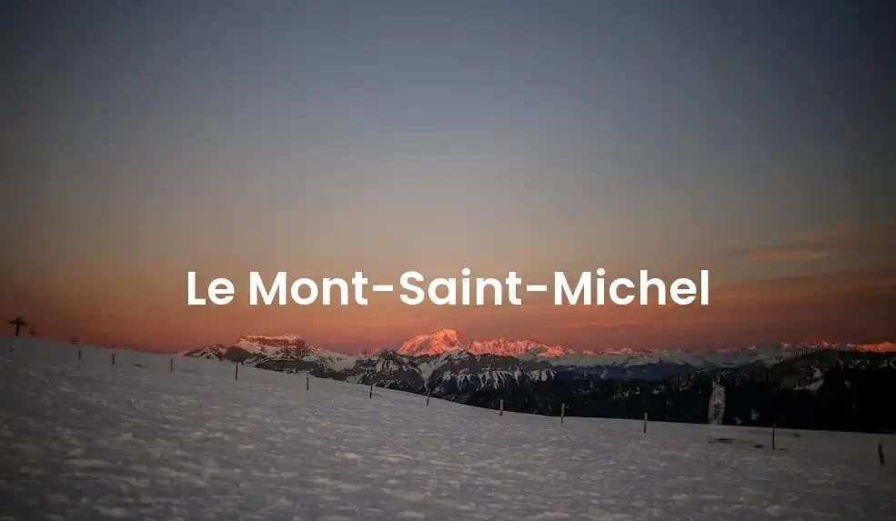 The best hotels in Le Mont-Saint-Michel