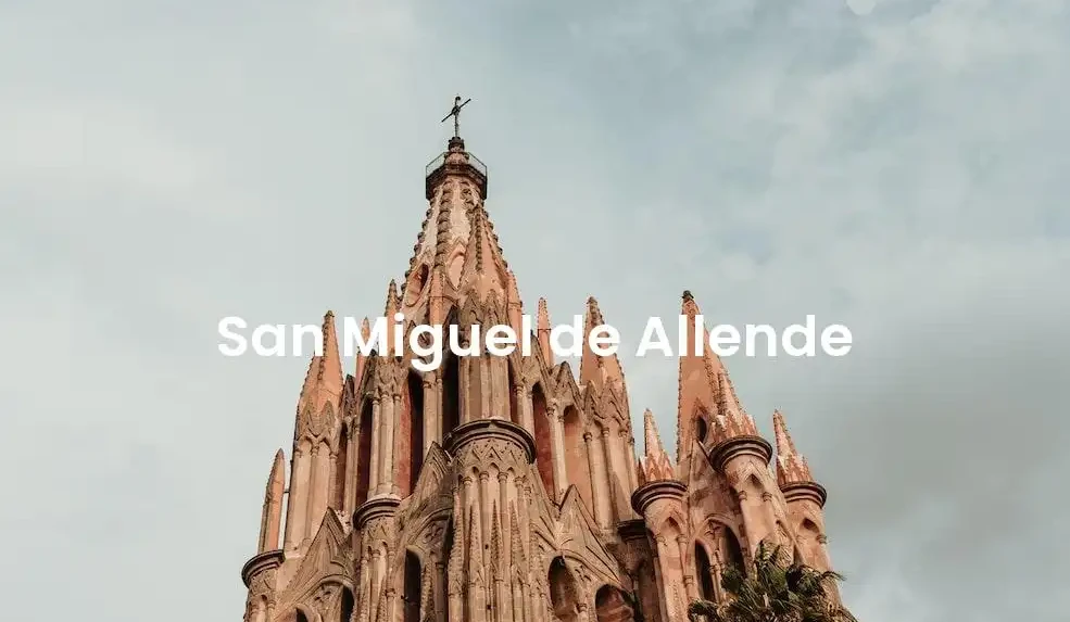 The best hotels in San Miguel De Allende