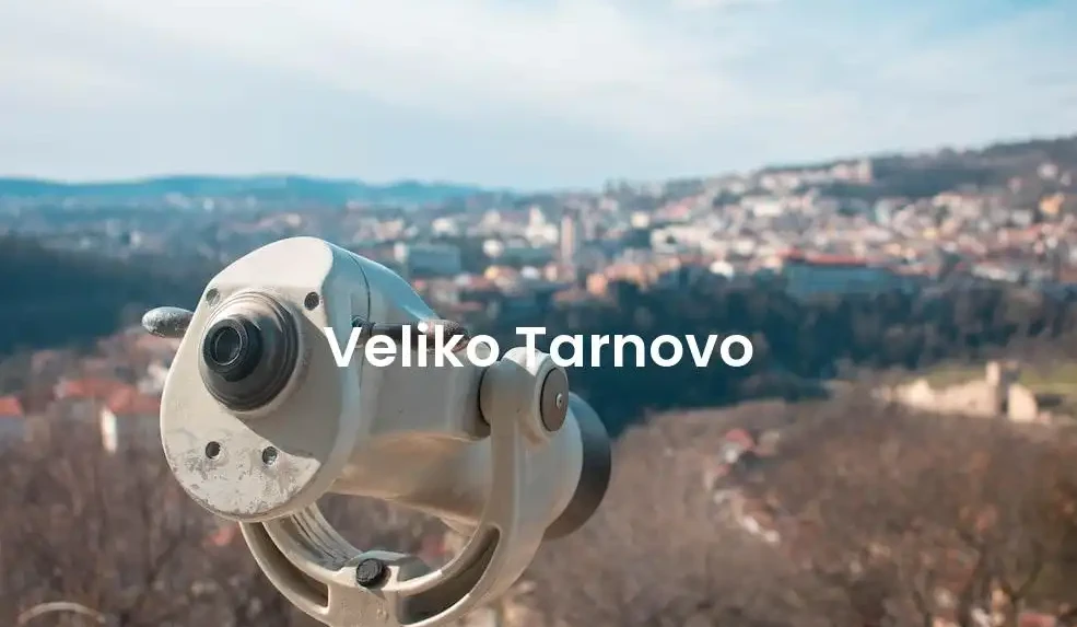 The best hotels in Veliko Tarnovo